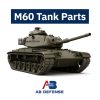 M60 Tank Spare Parts (M60A1 / M60A3 / M60T)